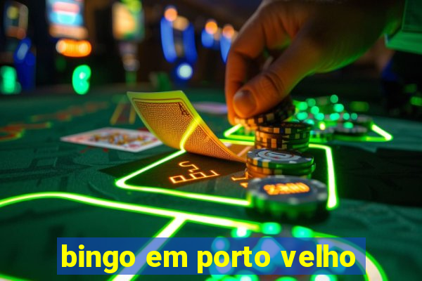 bingo em porto velho